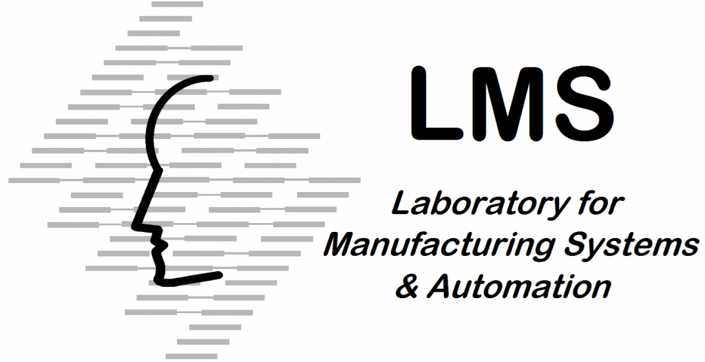 Laboratory for Manufacturing Systems and Automation (LMS)